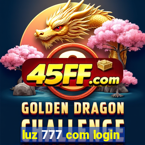 luz 777 com login